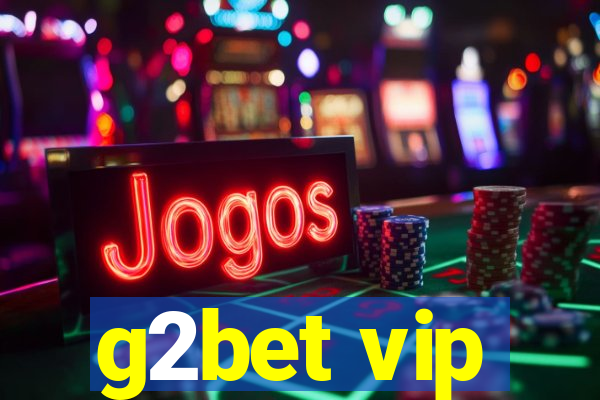 g2bet vip